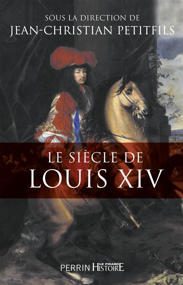 LE SIECLE DE LOUIS XIV