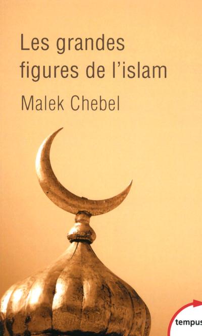 LES GRANDES FIGURES DE L'ISLAM