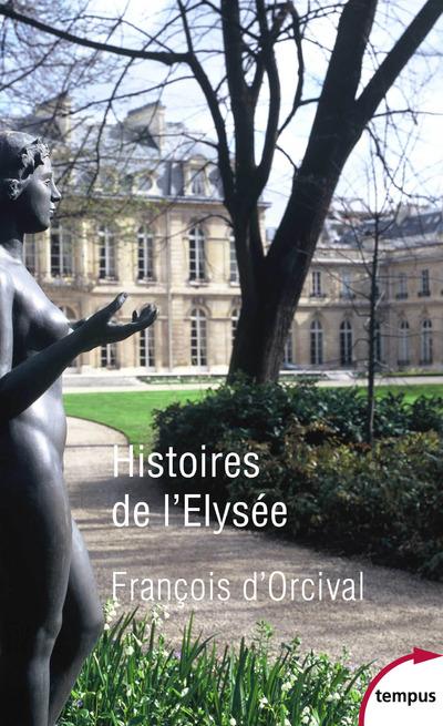 HISTOIRES DE L'ELYSEE