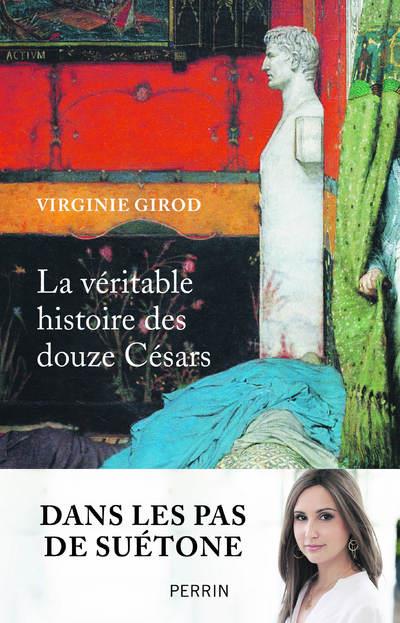 LA VERITABLE HISTOIRE DES DOUZE CESARS