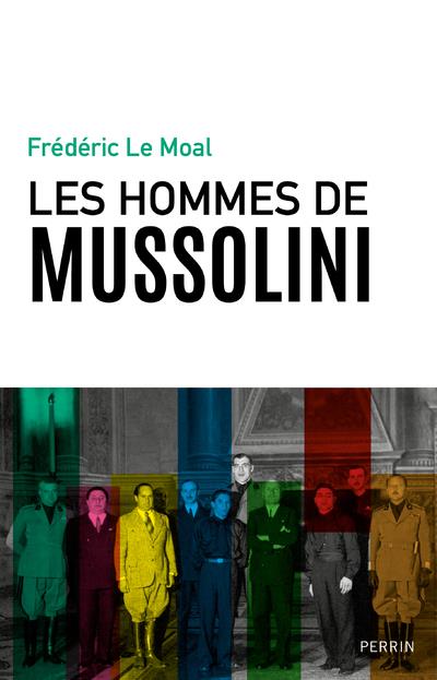 LES HOMMES DE MUSSOLINI