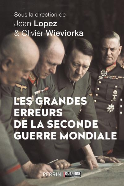 LES GRANDES ERREURS DE LA SECONDE GUERRE MONDIALE