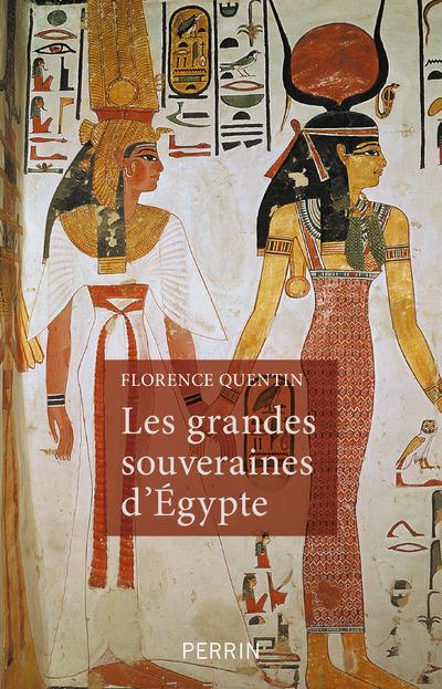 LES GRANDES SOUVERAINES D'EGYPTE