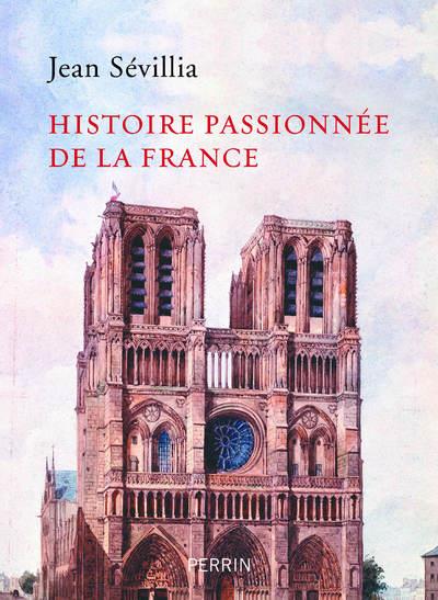 HISTOIRE PASSIONNEE DE LA FRANCE
