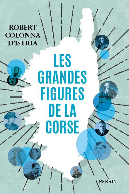 LES GRANDES FIGURES DE LA CORSE