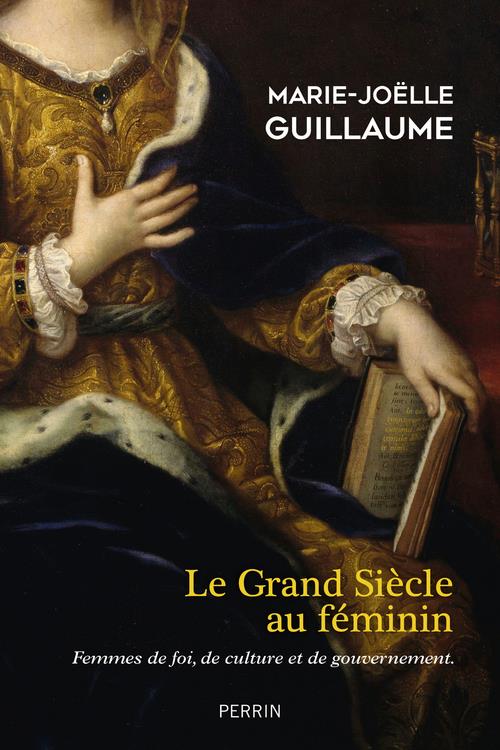 LE GRAND SIECLE AU FEMININ