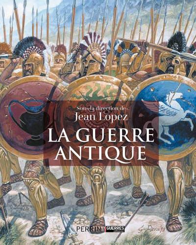 LA GUERRE ANTIQUE