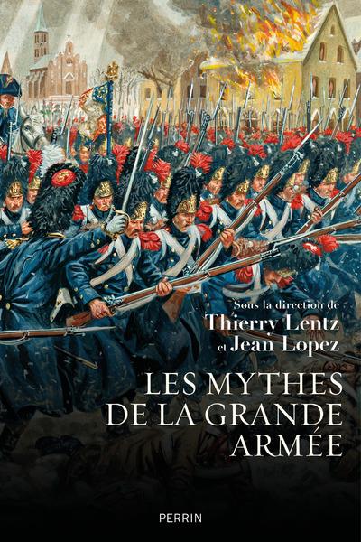 LES MYTHES DE LA GRANDE ARMEE