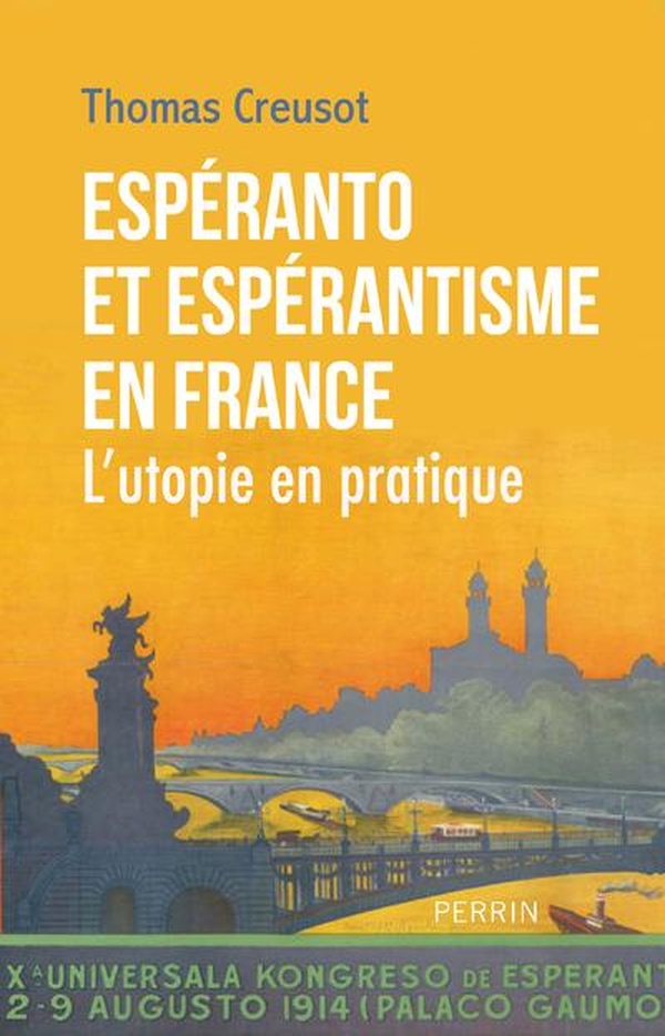 ESPERANTO ET ESPERANTISMES EN FRANCE - L' UTOPIE EN PRATIQUE