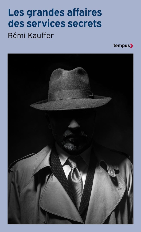 LES GRANDES AFFAIRES DES SERVICES SECRETS
