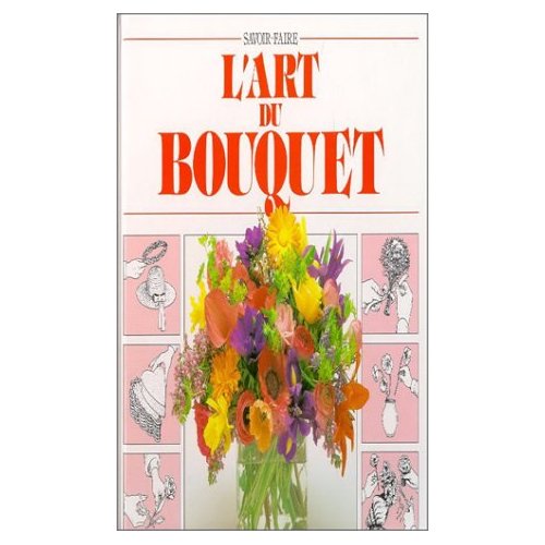 ART DU BOUQUET -SAVOIR FAIRE-
