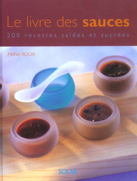 LE LIVRE DES SAUCES