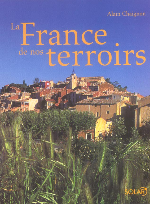 LA FRANCE DE NOS TERROIRS