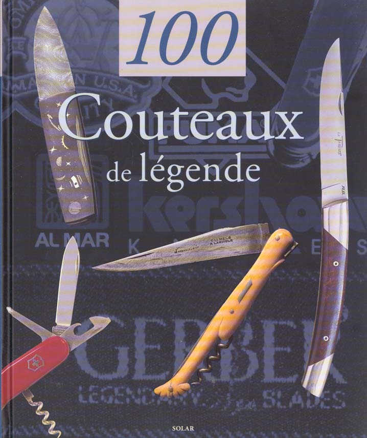 100 COUTEAUX DE LEGENDE