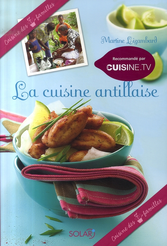 CUISINE ANTILLAISE - CUISINE DES 7 FAMILLES