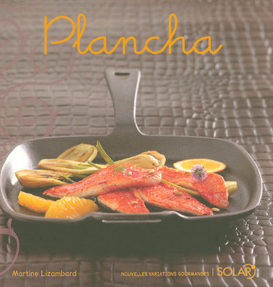 PLANCHA - NOUVELLES VARIATIONS GOURMANDES