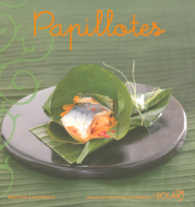 PAPILLOTES - NOUVELLES VARIATIONS GOURMANDES