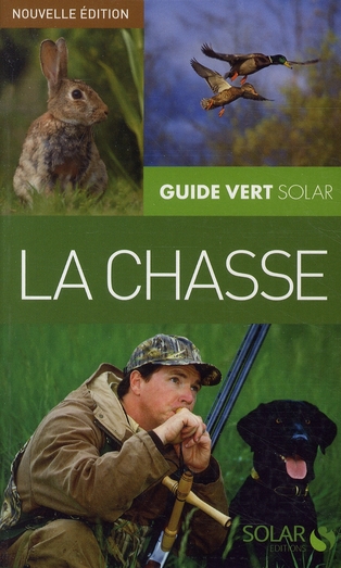 LA CHASSE - GUIDE VERT NE