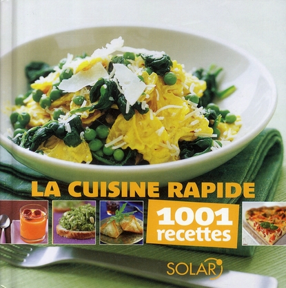 CUISINE RAPIDE - 1001 RECETTES