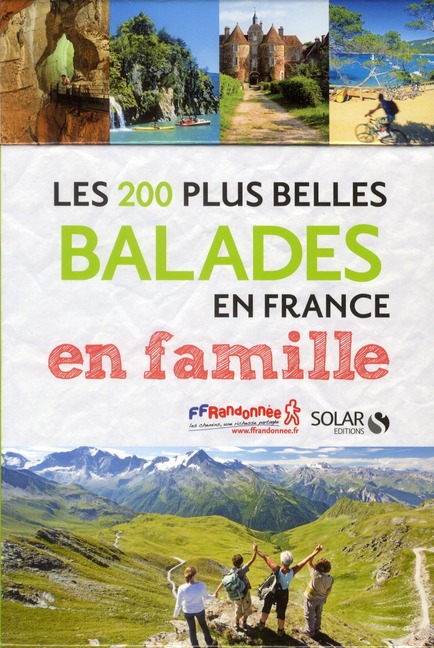 LES 200 PLUS BELLES BALADES EN FRANCE EN FAMILLE