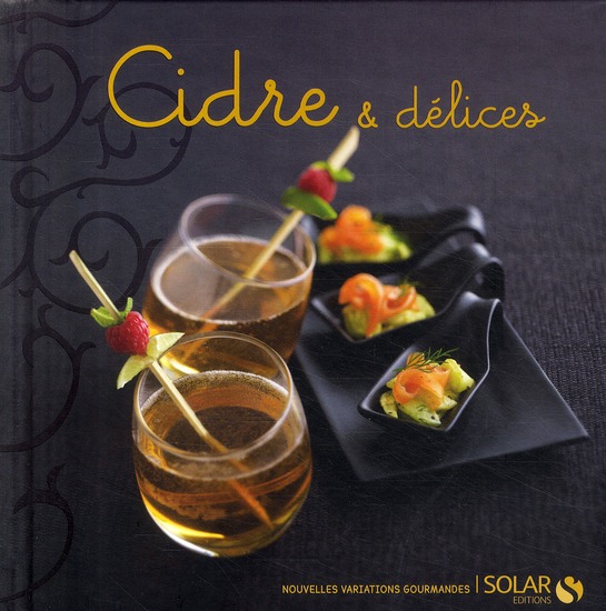CIDRE & DELICES - NOUVELLES VARIATIONS GOURMANDES