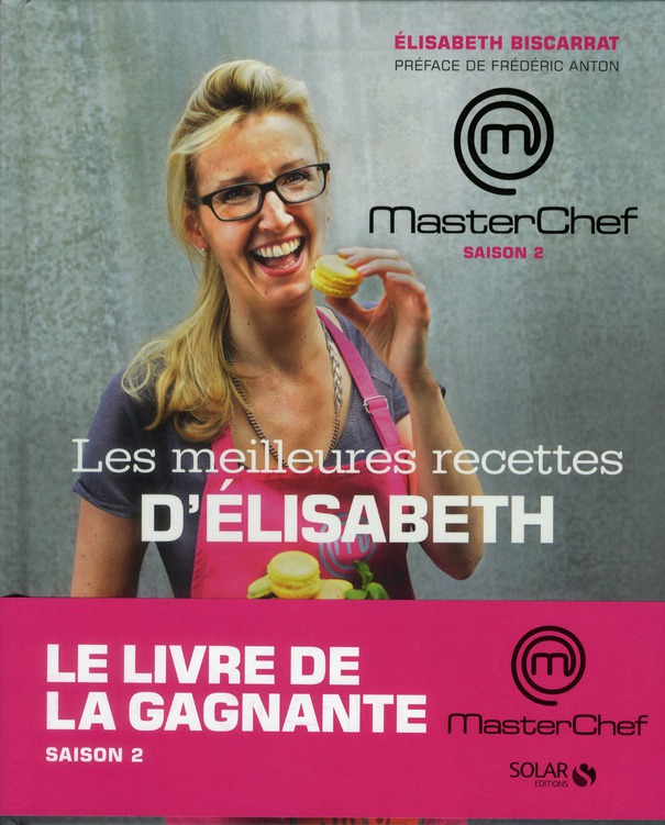 MASTERCHEF - LES MEILLEURES RECETTES D'ELISABETH