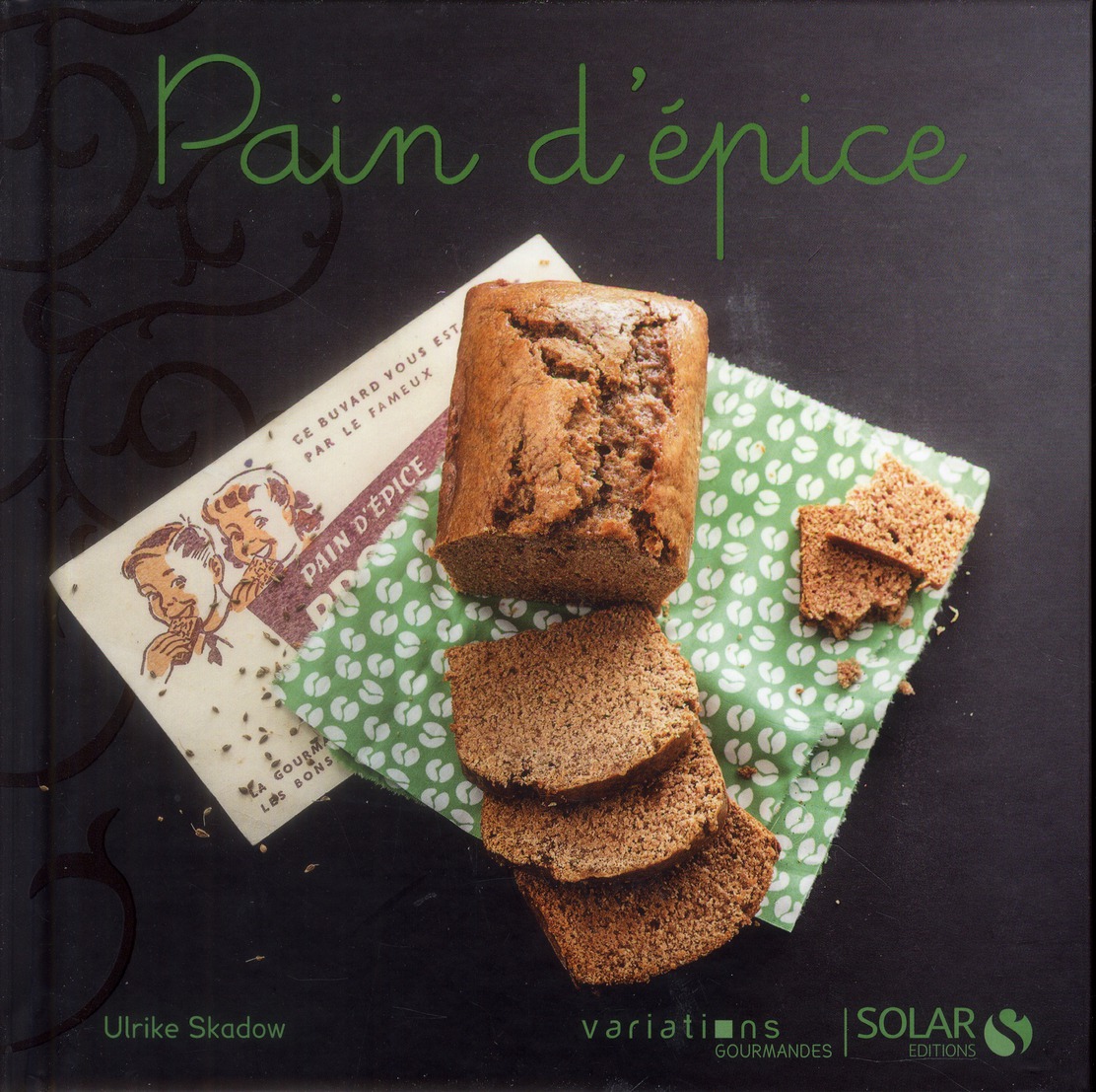 PAIN D'EPICE - VARIATIONS GOURMANDES