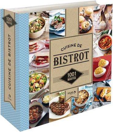 CUISINE DE BISTROT - 1001 RECETTES