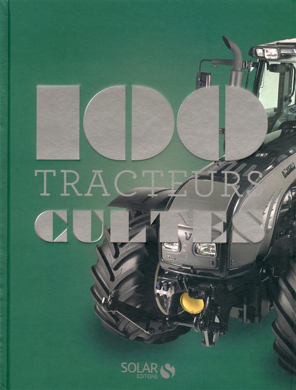 LES 100 TRACTEURS CULTES