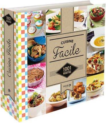 CUISINE FACILE - 1001 RECETTES NE