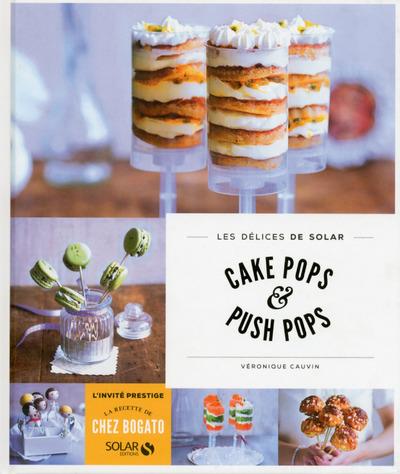 CAKE POPS & PUSH POPS - LES DELICES DE SOLAR