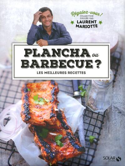 PLANCHA OU BARBECUE ? - REGALEZ-VOUS - LAURENT MARIOTTE