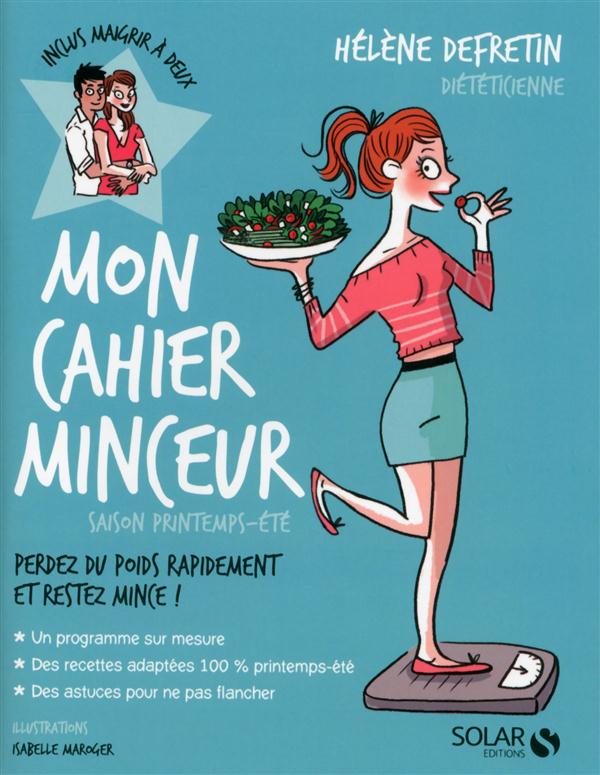 MON CAHIER MINCEUR - SAISON PRINTEMPS-ETE