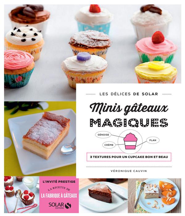 MINI GATEAUX MAGIQUES - LES DELICES DE SOLAR