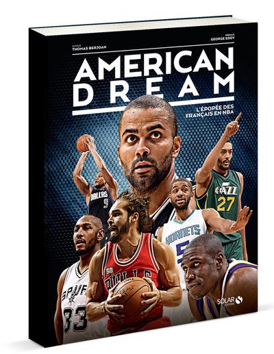 AMERICAN DREAM -L'EPOPEE DES FRANCAIS EN NBA