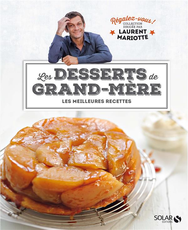 LES DESSERTS DE GRAND-MERE - REGALEZ-VOUS