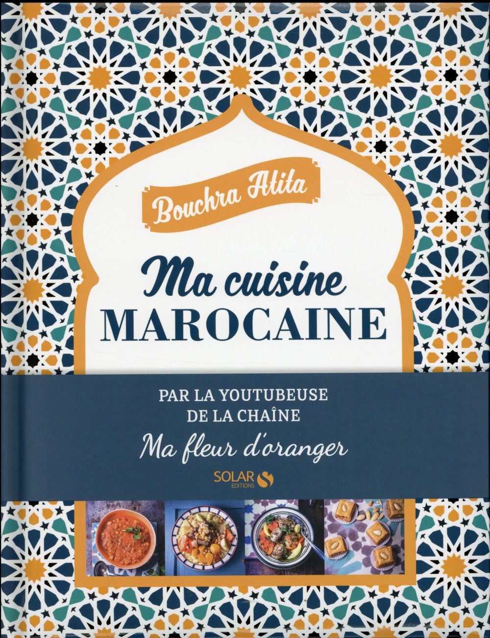 MA CUISINE MAROCAINE - MA FLEUR D'ORANGER