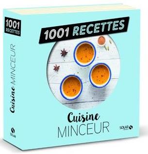 CUISINE MINCEUR NE - 1001 RECETTES