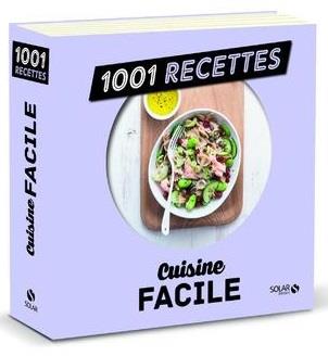 CUISINE FACILE NE - 1001 RECETTES