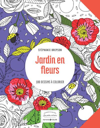 JARDIN EN FLEURS-LES PETITS CAHIERS AUX SOURCES DU BIEN-ETRE