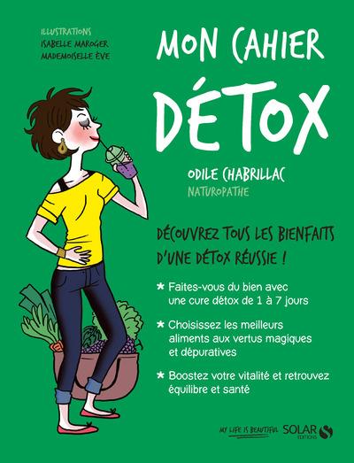 MON CAHIER DETOX - NOUVELLE EDITION