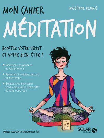 MON CAHIER MEDITATION - NOUVELLE EDITION