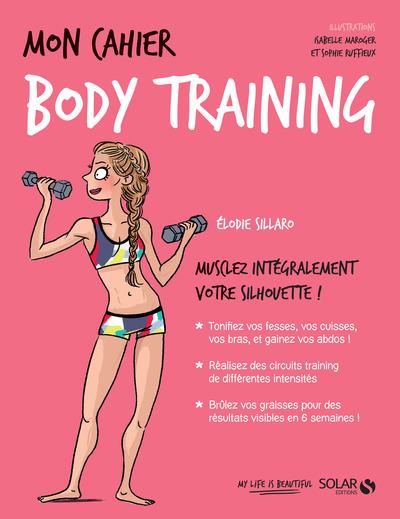 MON CAHIER BODY TRAINING - NOUVELLE EDITION