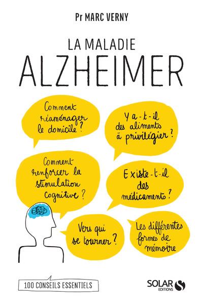 LA MALADIE ALZHEIMER - 100 CONSEILS ESSENTIELS