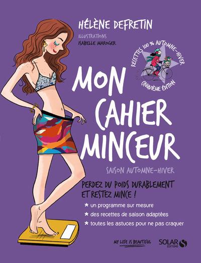 MON CAHIER MINCEUR - SAISON AUTOMNE-HIVER - NOUVELLE EDITION