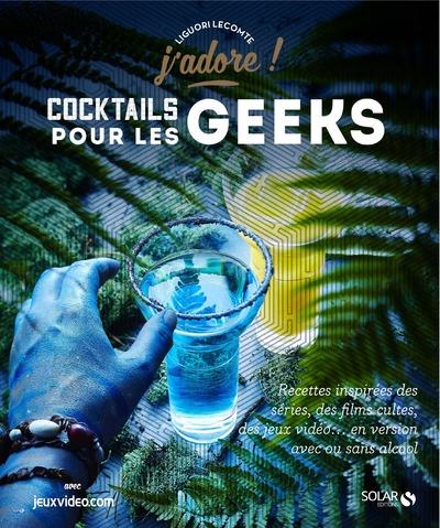 COCKTAILS POUR LES GEEKS - J'ADORE