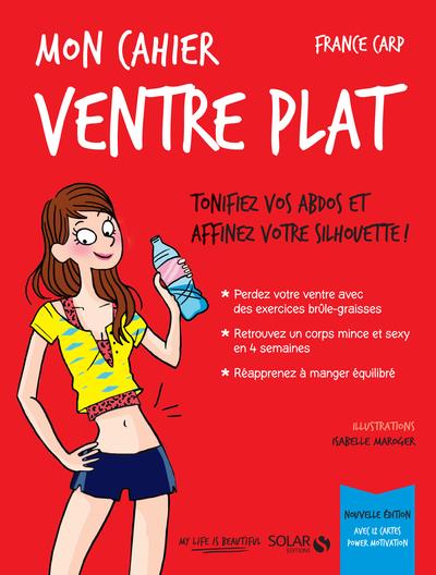 MON CAHIER VENTRE PLAT -NOUVELLE EDITION 2-