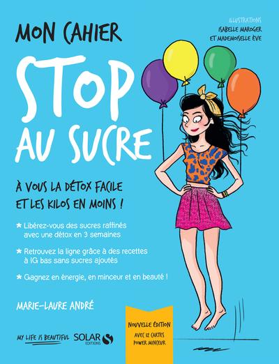 MON CAHIER STOP AU SUCRE -NOUVELLE EDITION-