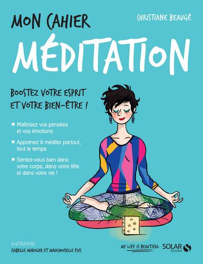 MON CAHIER MEDITATION -NOUVELLE EDITION 2-