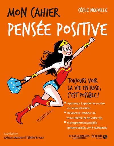 MON CAHIER PENSEE POSITIVE -NE2-